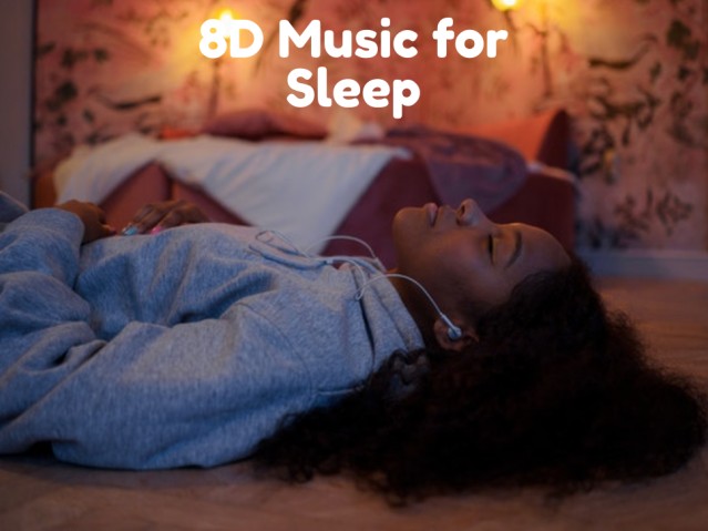 8D Music for Sleep